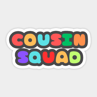 Cousin Squad - cousin quote typography Sticker